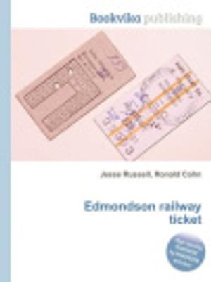 Cover Art for 9785510751864, Edmondson Railway Ticket by Jesse RussellRonald Cohn