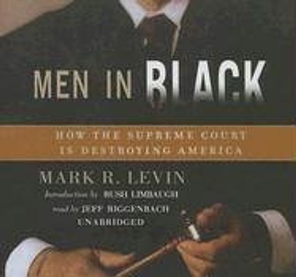Cover Art for 9780786178988, Men in Black: Library Edition by Mark R. Levin