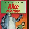 Cover Art for 9782010098963, Alice et le robot by Caroline Quine