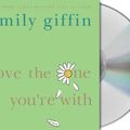 Cover Art for 9781427204219, Love the One You're with by Emily Giffin