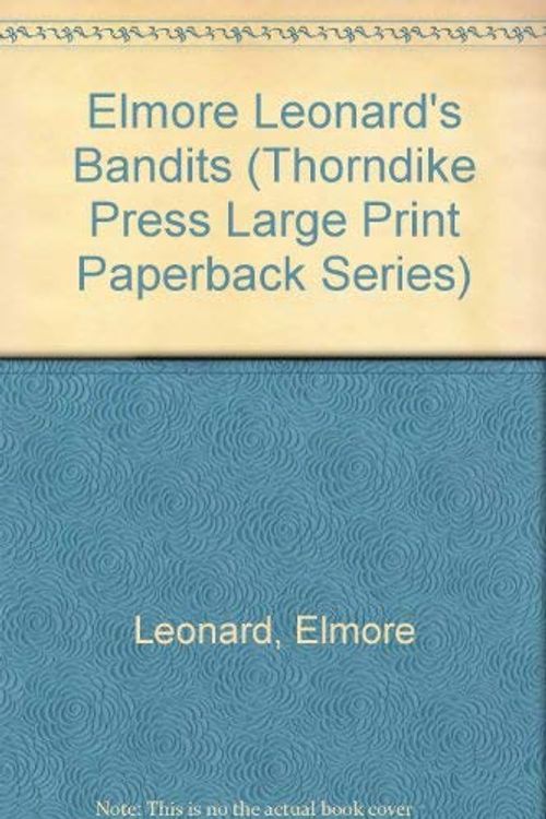 Cover Art for 9780816142989, Elmore Leonard's Bandits by Elmore Leonard