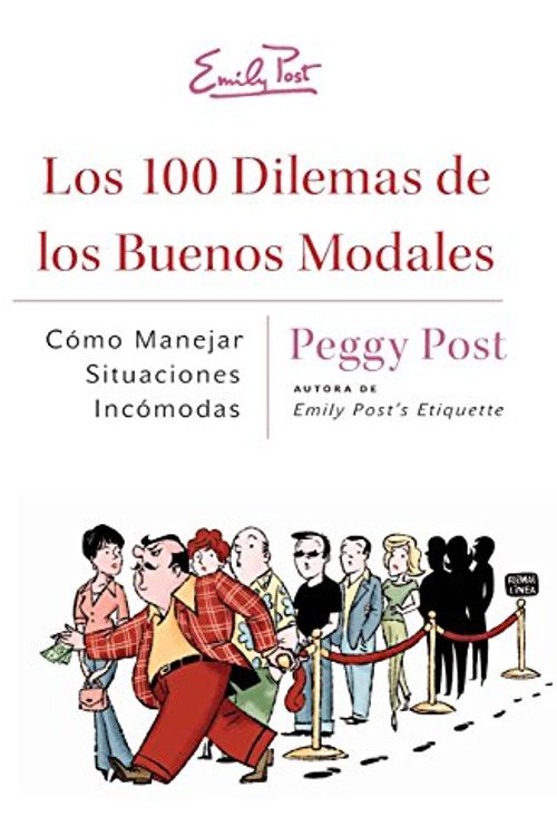 Cover Art for 9780061377358, Los 100 Dilemas de los Buenos Modales: Como Manejar Situaciones Incomodas (Spanish Edition) by Peggy Post