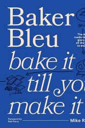 Cover Art for 9781922616616, Baker Bleu: Bake it till you make it by Mike Russell