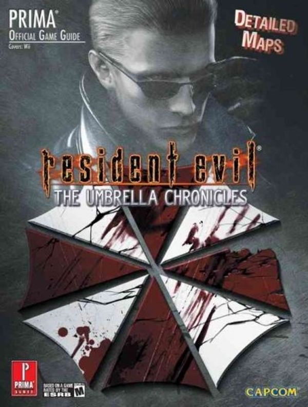 Cover Art for 9780761558453, Resident Evil: The Umbrella Chronicles: Prima Official Game Guide (Prima Official Game Guides) by Damien Waples