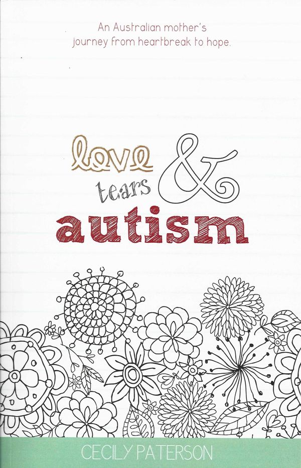 Cover Art for 9781301089932, What I know about autism. 1. It's hard. 2. There's hope: A story of fear and faith, meltdowns and mayhem, tea and tears. But mostly love. by Cecily Anne Paterson