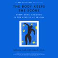 Cover Art for 9780593412701, The Body Keeps the Score by Bessel van der Kolk