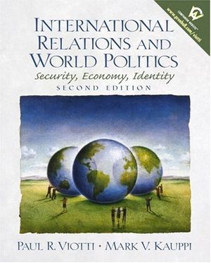 Cover Art for 9780130172778, International Relations and World Politics by Paul R. Viotti, Mark V. Kauppi