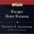Cover Art for 9780830834051, Escape from Reason: A Penetrating Analysis of Trends in Modern Thought by Francis A. Schaeffer
