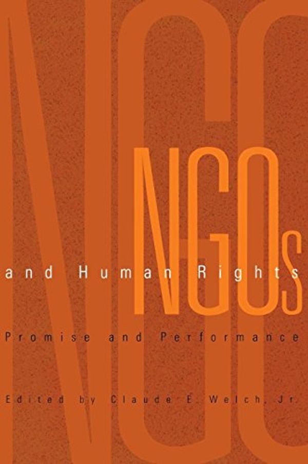 Cover Art for 9780812235692, Ngos and Human Rights by Claude E. Welch