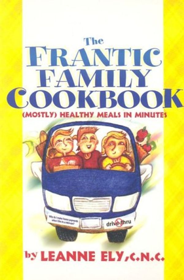 Cover Art for 9781891400544, Frantic Family Cookbook by Leanne Ely