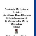 Cover Art for 9781160981453, Anatomie Du Systeme Dentaire by Philippe Frederic Blandin