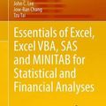 Cover Art for 9783319388656, Essentials of Excel, Excel VBA, SAS and Minitab for Statistical and Financial Analyses by Cheng-Few Lee