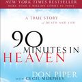 Cover Art for B00B853QPM, 90 Minutes in Heaven: A True Story of Death & Life by Don Piper, Cecil Murphey