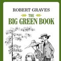 Cover Art for 9780099595335, The Big Green Book by Robert Graves