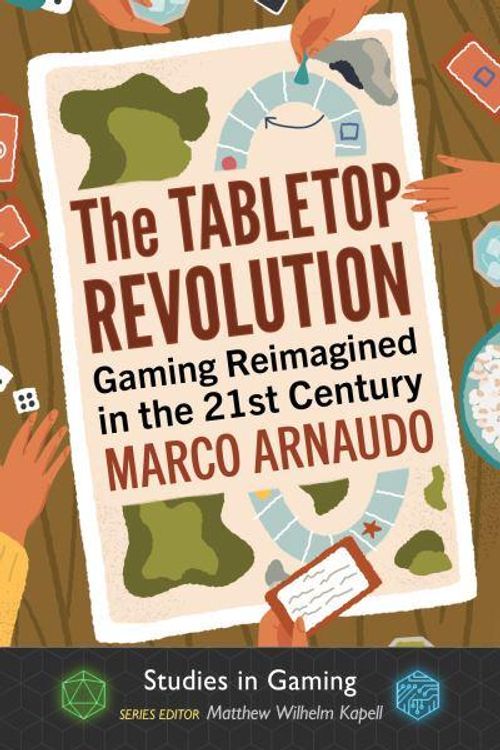 Cover Art for 9781476682037, The Tabletop Revolution: Gaming Reimagined in the 21st Century by Marco Arnaudo