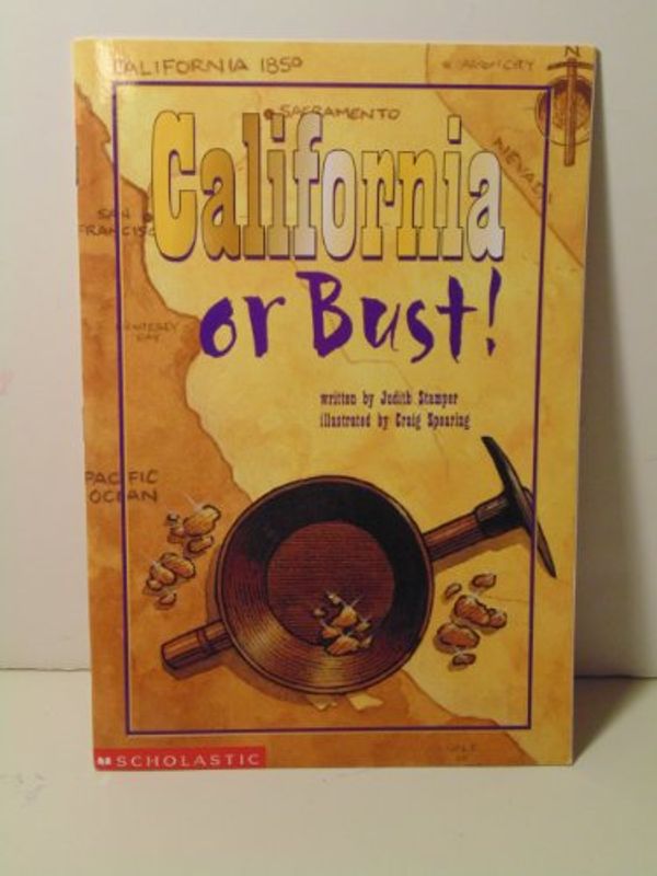 Cover Art for 9780439351133, California or Bust by Judith Stamper