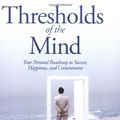 Cover Art for 9780972178013, Thresholds of the Mind by Bill Harris