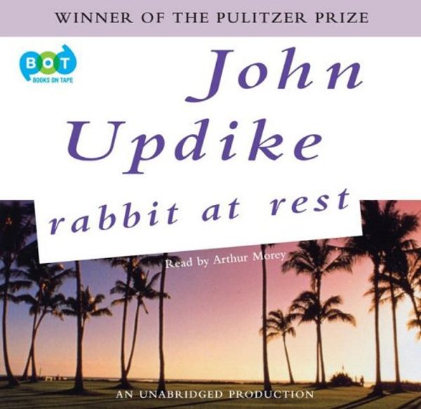 Cover Art for 9781415958582, Rabbit at Rest by Professor John Updike, Arthur Morey