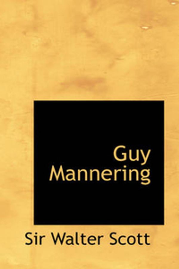 Cover Art for 9780554329789, Guy Mannering by Sir Walter Scott
