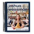 Cover Art for B0CCW7PTQJ, Joshua Weissman: Texture Over Taste by Joshua Weissman