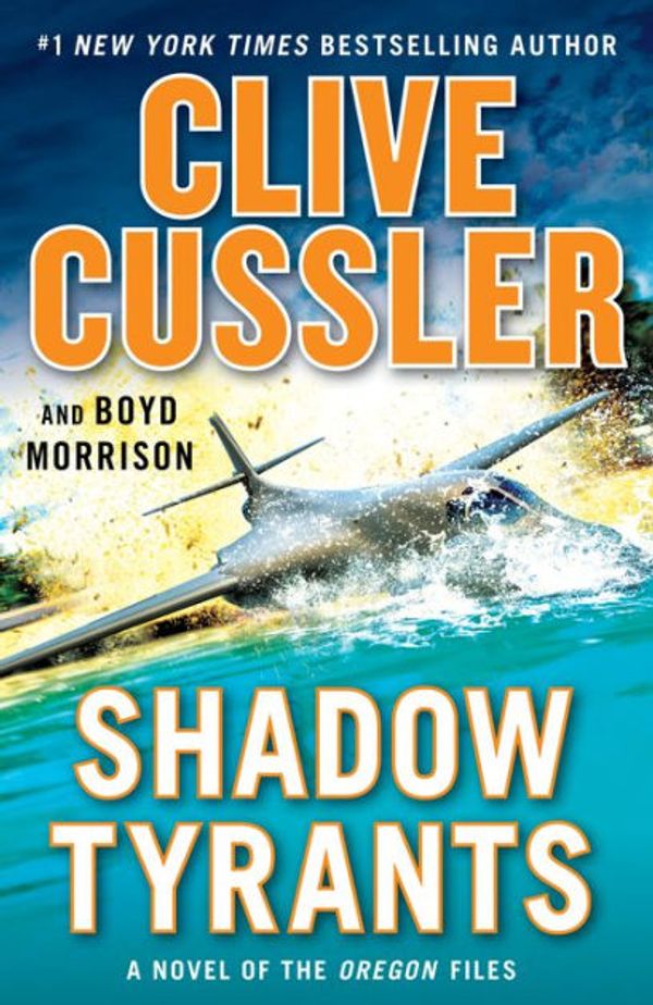 Cover Art for 9780735219076, Shadow Tyrants by Clive Cussler, Boyd Morrison