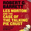 Cover Art for 9780730400394, Les Norton and the Case of the Talking Pie Crust by Robert G Barrett