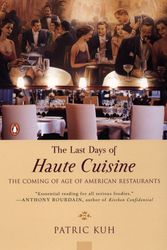 Cover Art for 9780142000311, The Last Days of Haute Cuisine by Patric Kuh