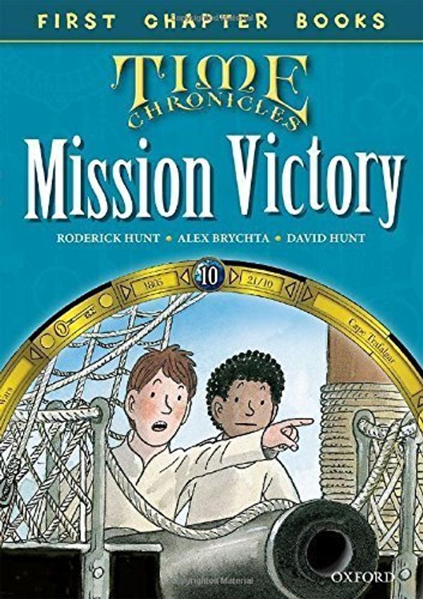 Cover Art for 0787721926696, Oxford Reading Tree Read with Biff, Chip and Kipper: Level 11 First Chapter Books: Mission Victory (Time Chronicles 10) by Roderick Hunt (2015-09-03) by Roderick Hunt; David Hunt;
