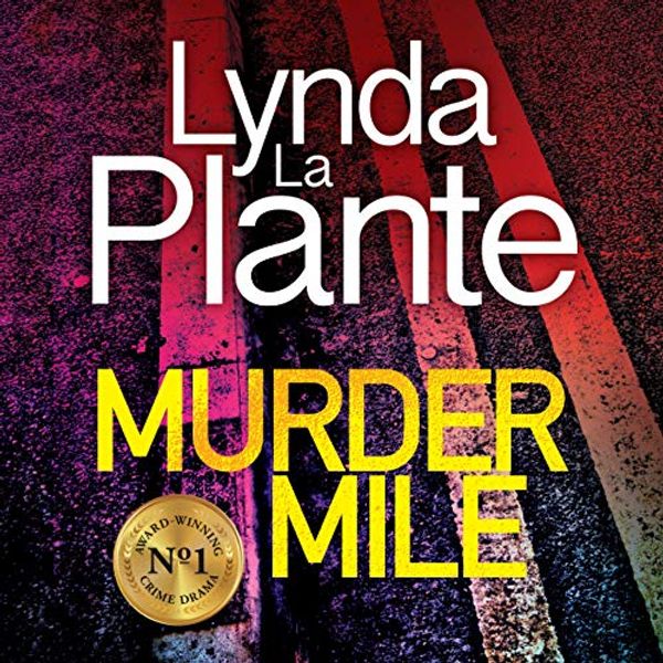 Cover Art for B07DPWSRPL, Murder Mile: Jane Tennison, Book 4 by Lynda La Plante