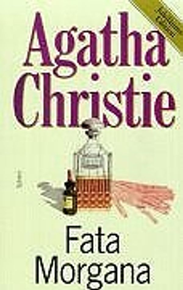 Cover Art for 9783502559665, Fata Morgana by Agatha Christie, Mary Westmacott