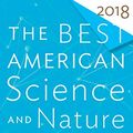 Cover Art for B0789D4N98, The Best American Science and Nature Writing 2018 (The Best American Series ®) by Sam Kean