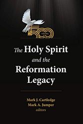 Cover Art for 9781532695438, The Holy Spirit and the Reformation Legacy by Mark J Cartledge, Mark A Jumper