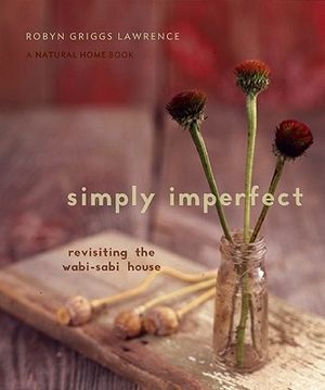 Cover Art for 9780865716919, Simply Imperfect by Robyn Griggs Lawrence