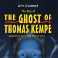 Cover Art for 9780435233280, The Ghost of Thomas Kempe: Play by O'Connor, Mr John