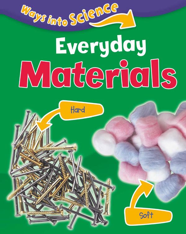 Cover Art for 9781445134802, Ways Into Science: Everyday Materials by Peter Riley