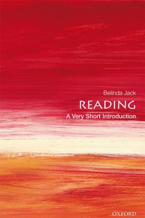 Cover Art for 9780198820581, Reading: A Very Short Introduction (Very Short Introductions) by Belinda Jack