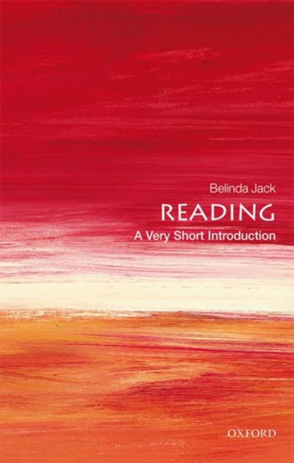 Cover Art for 9780198820581, Reading: A Very Short Introduction (Very Short Introductions) by Belinda Jack