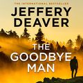 Cover Art for B083V659JF, The Goodbye Man: Colter Shaw Thriller, Book 2 by Jeffery Deaver