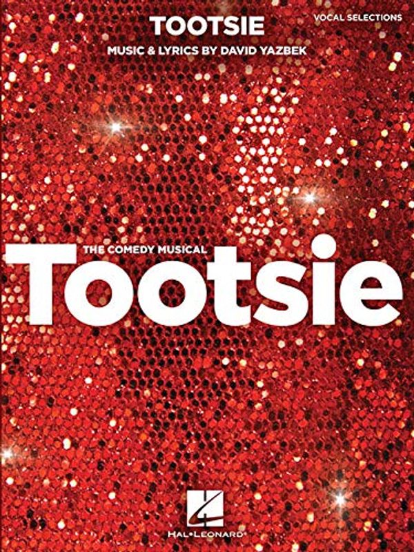 Cover Art for 9781540061140, Tootsie: Vocal Selections Piano/Vocal and Guitar Chords by David Yazbek