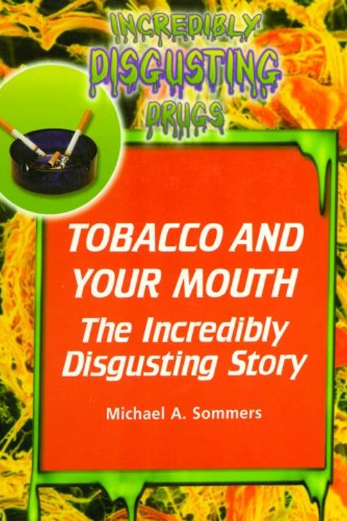 Cover Art for 9780823932504, Tobacco and Your Mouth: the in by Adam Winters