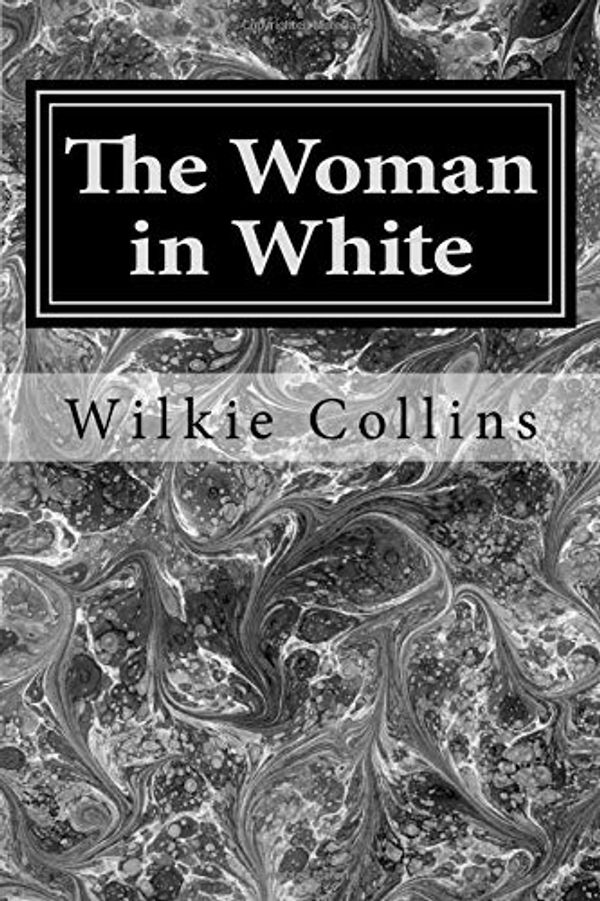 Cover Art for 9781974653119, The Woman in White by Wilkie Collins