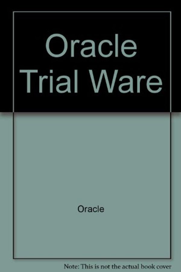 Cover Art for 9780072436907, Oracle Trial Ware by Oracle, Henry F. Korth, S. Sudarshan