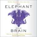 Cover Art for 9781541446212, The Elephant in the Brain: Hidden Motives in Everyday Life by Kevin Simler, Robin Hanson