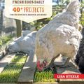 Cover Art for 9780760366455, DIY Chicken Keeping from Fresh Eggs Daily: 40+ Projects for the Coop, Run, Brooder, and More! by Lisa Steele