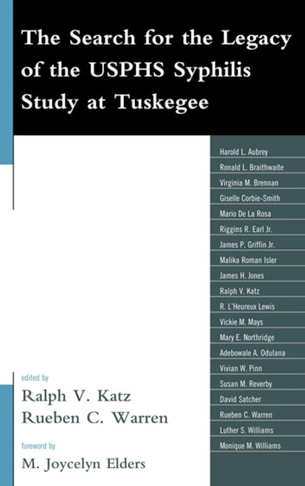 Cover Art for 9780739147276, The Search for the Legacy of the Usphs Syphilis Study at Tuskegee by Ralph V. Katz