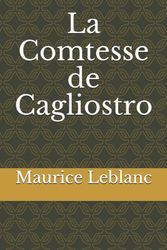 Cover Art for 9781500557492, La Comtesse de Cagliostro by Maurice LeBlanc