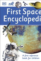 Cover Art for 9780241188743, First Space Encyclopedia by Dk