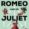 Cover Art for 9781101983300, Romeo and/or Juliet by Ryan North