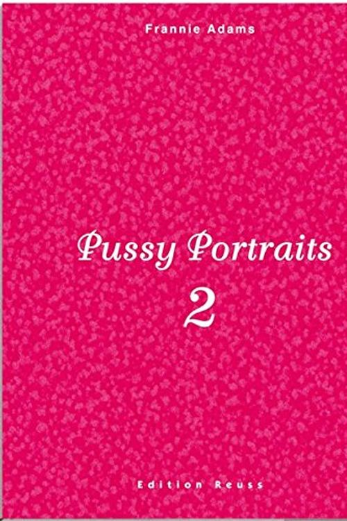Cover Art for 9783934020764, Pussy Portraits by Frannie Adams