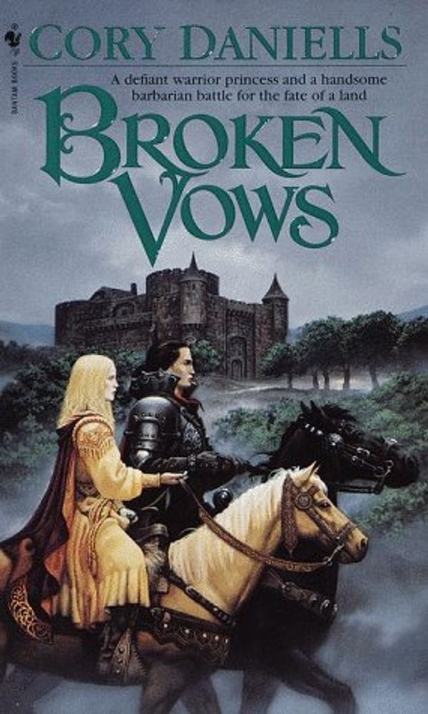 Cover Art for 9780553580976, Broken Vows (Last T'en Trilogy) by Cory Daniells